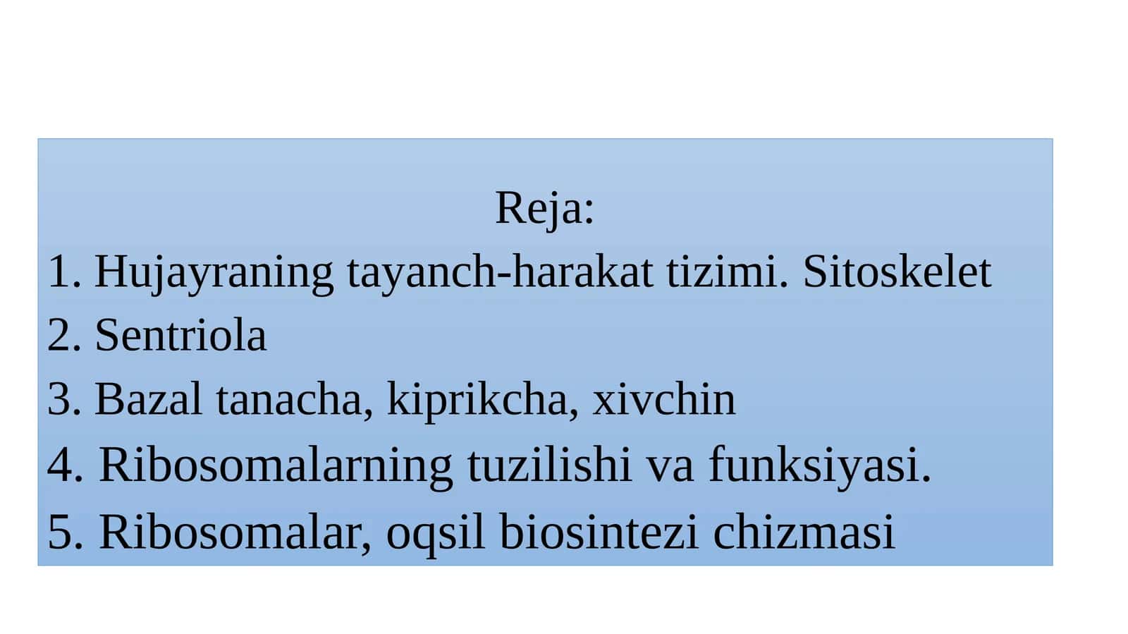 Hujayraning tayanch–harakat tizimi, Sentriola va kiprikchalarning tuzilishi va vazifalari, Ribosomalar oqsil biosintezi chizmasi 1