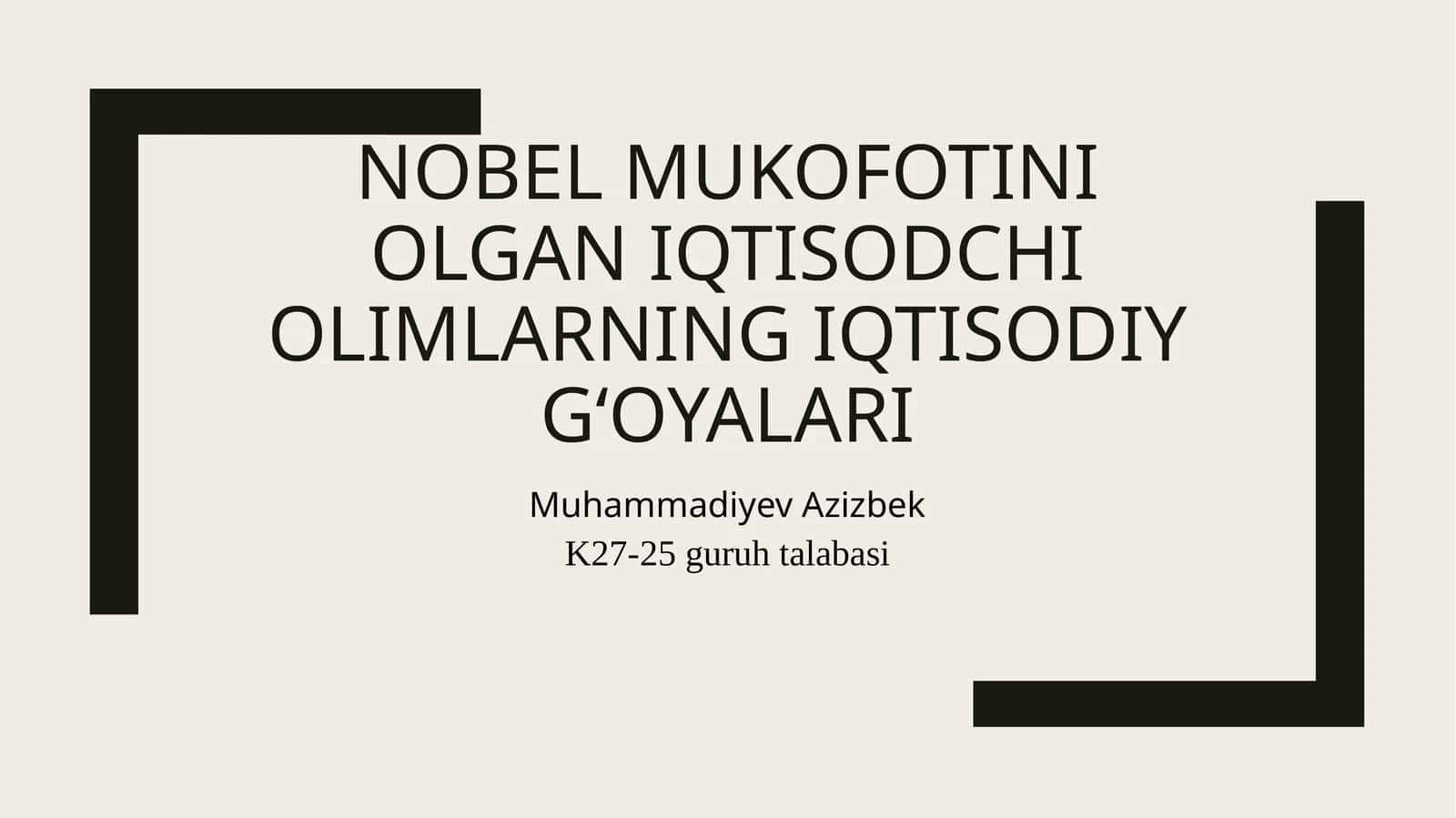 Nobel mukofotini olgan iqtisodchi olimlarning iqtisodiy g'oyalari 1
