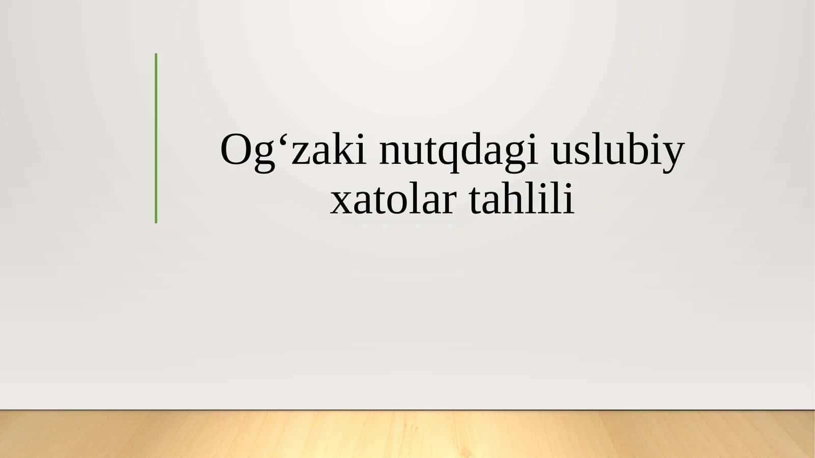 Og‘zaki nutqdagi uslubiy xatolar tahlili 1