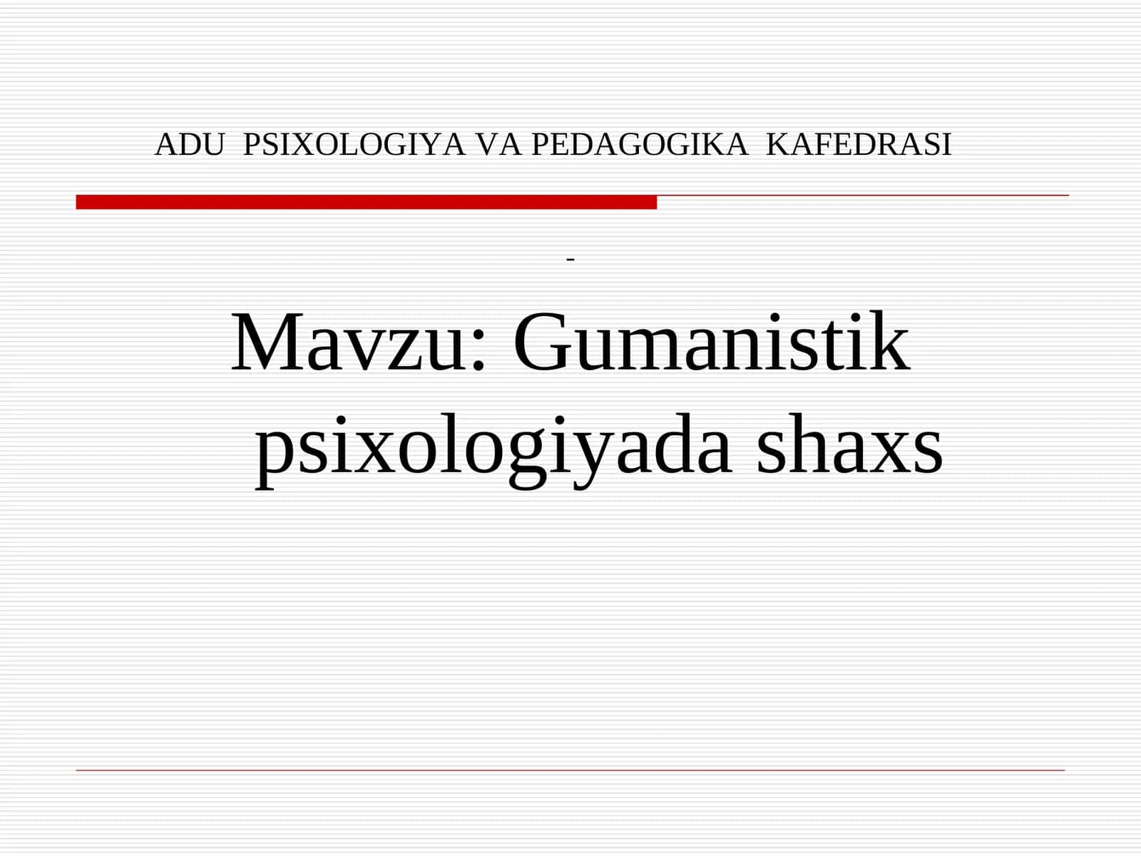 Gumanistik psixologiya va uning asosiy tamoyillari 1