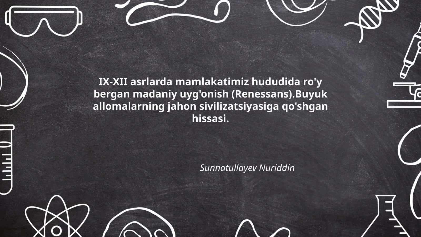 Buyuk allomalarning jahon sivilizatsiyasiga qo'shgan hissasi 1