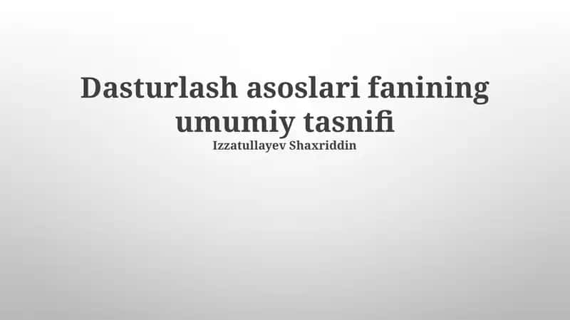 Dasturlash asoslari fanining umumiy tasnifi 1