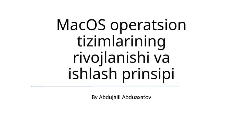 MacOS operatsion tizimlarining rivojlanishi va ishlash prinsipi 1