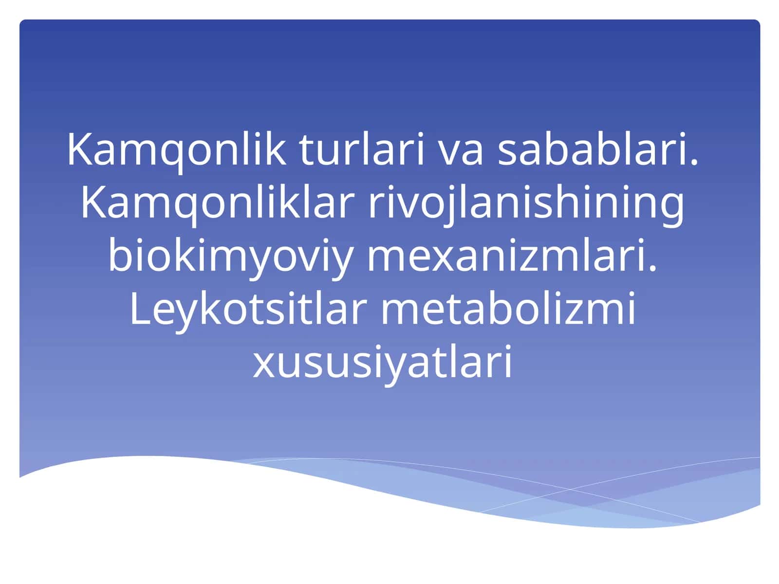 Kamqonlik turlari va sabablari. Kamqonliklar rivojlanishining biokimyoviy mexanizmlari. Leykotsitlar metabolizmi xususiyatlari 1