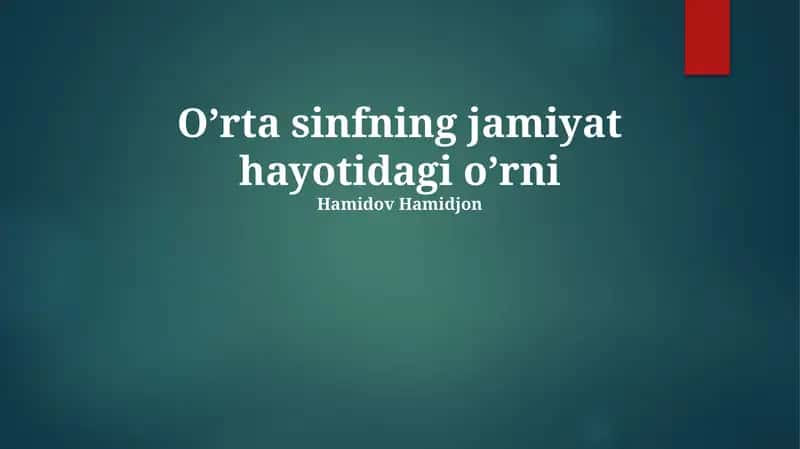 O’rta sinfning jamiyat hayotidagi o’rni 1