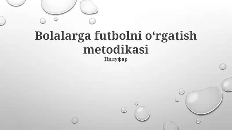 Bolalarga futbolni oʻrgatish metodikasi 1
