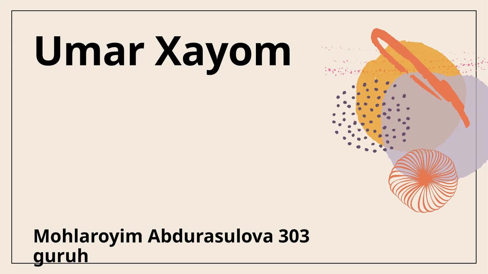 Umar Xayom: Hayoti va Asarlari 1