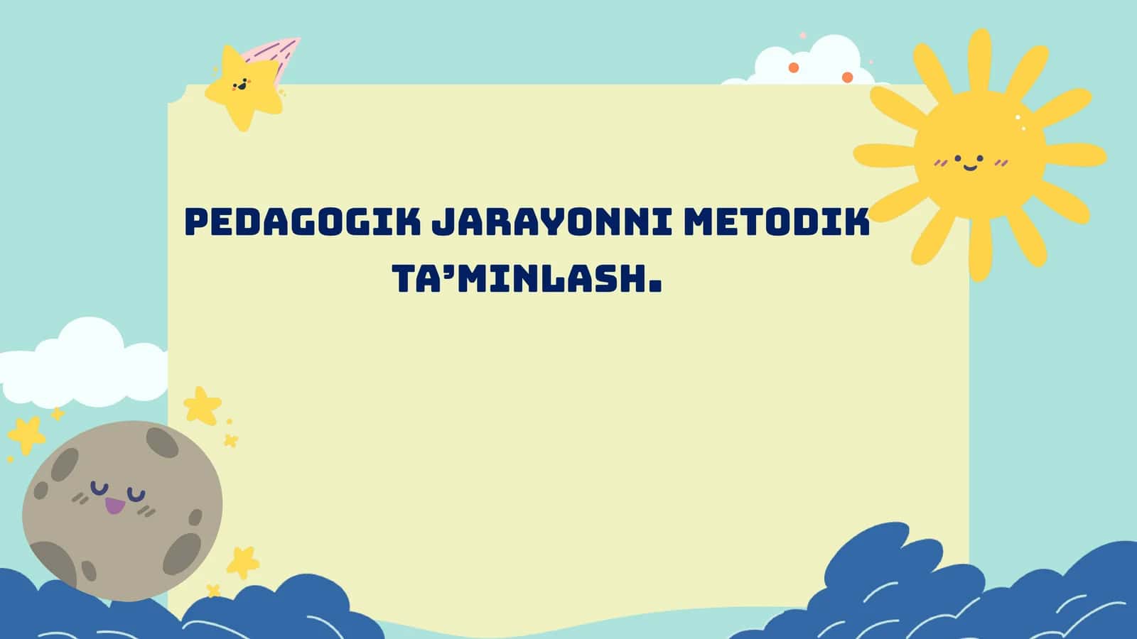 pedagogik jarayonni metodik ta’minlash. 1