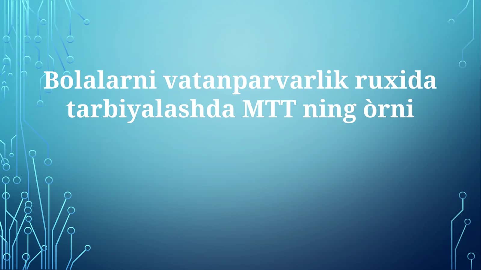 Bolalar vatanparvarlik ruxi va tarbiyalashda MTTning o'rni 1