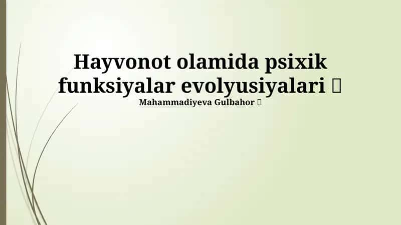 Psixik funksiyalarning evolyutsion asoslari va rivojlanish bosqichlari 1