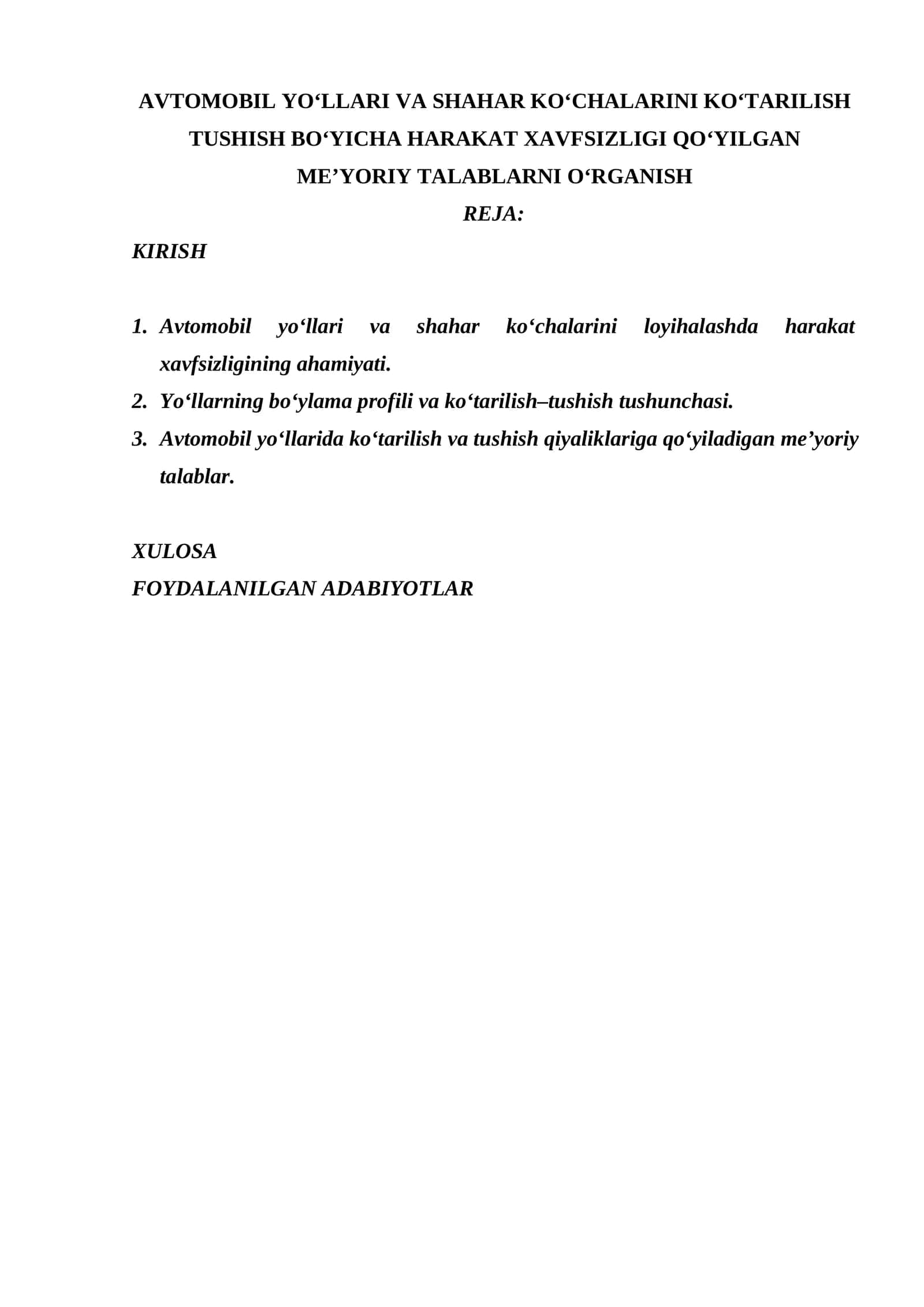 AVTOMOBIL YO‘LLARI VA SHAHAR KO‘CHALARINI KO‘TARILISH TUSHISH BO‘YICHA HARAKAT XAVFSIZLIGI QO‘YILGAN ME’YORIY TALABLARNI O‘RGANISH 1