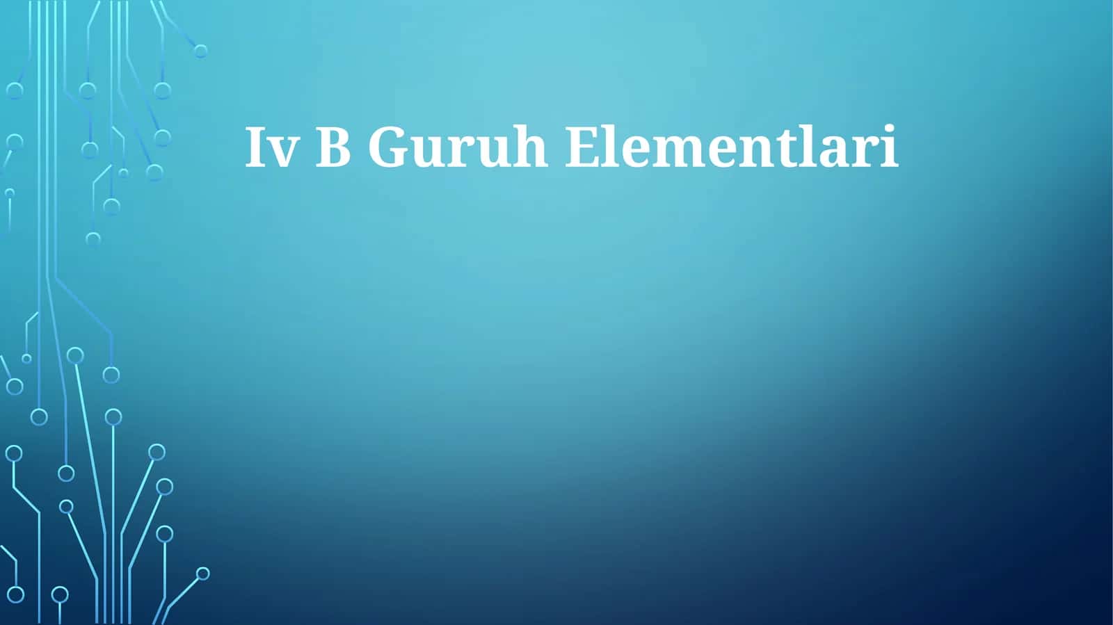 IV B Guruh Elementlari 1