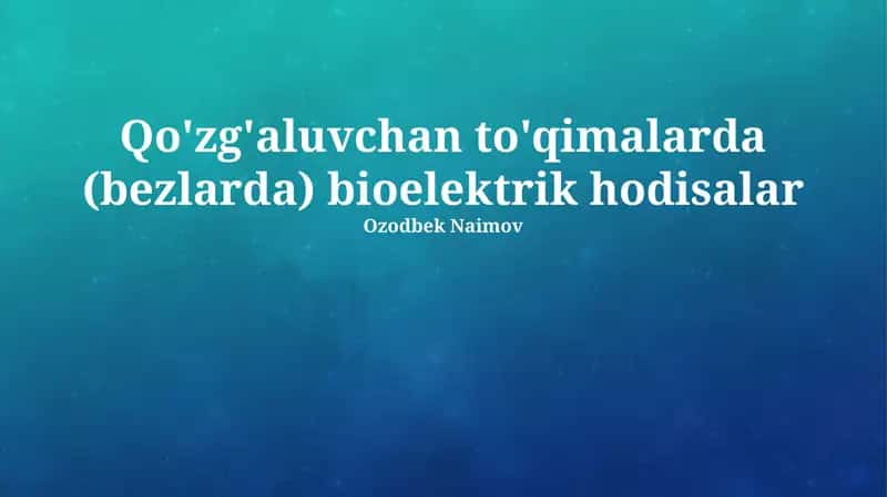 Bezlar faoliyatining elektrofiziologik mexanizmlari 1