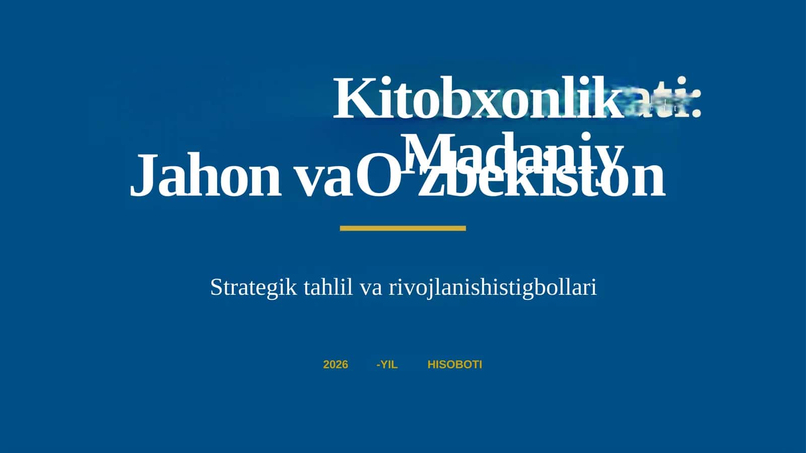Jahon va O'zbekiston Strategik tahlil va rivojlanish istiqbollari 2026 - YIL HISOBOTI 1