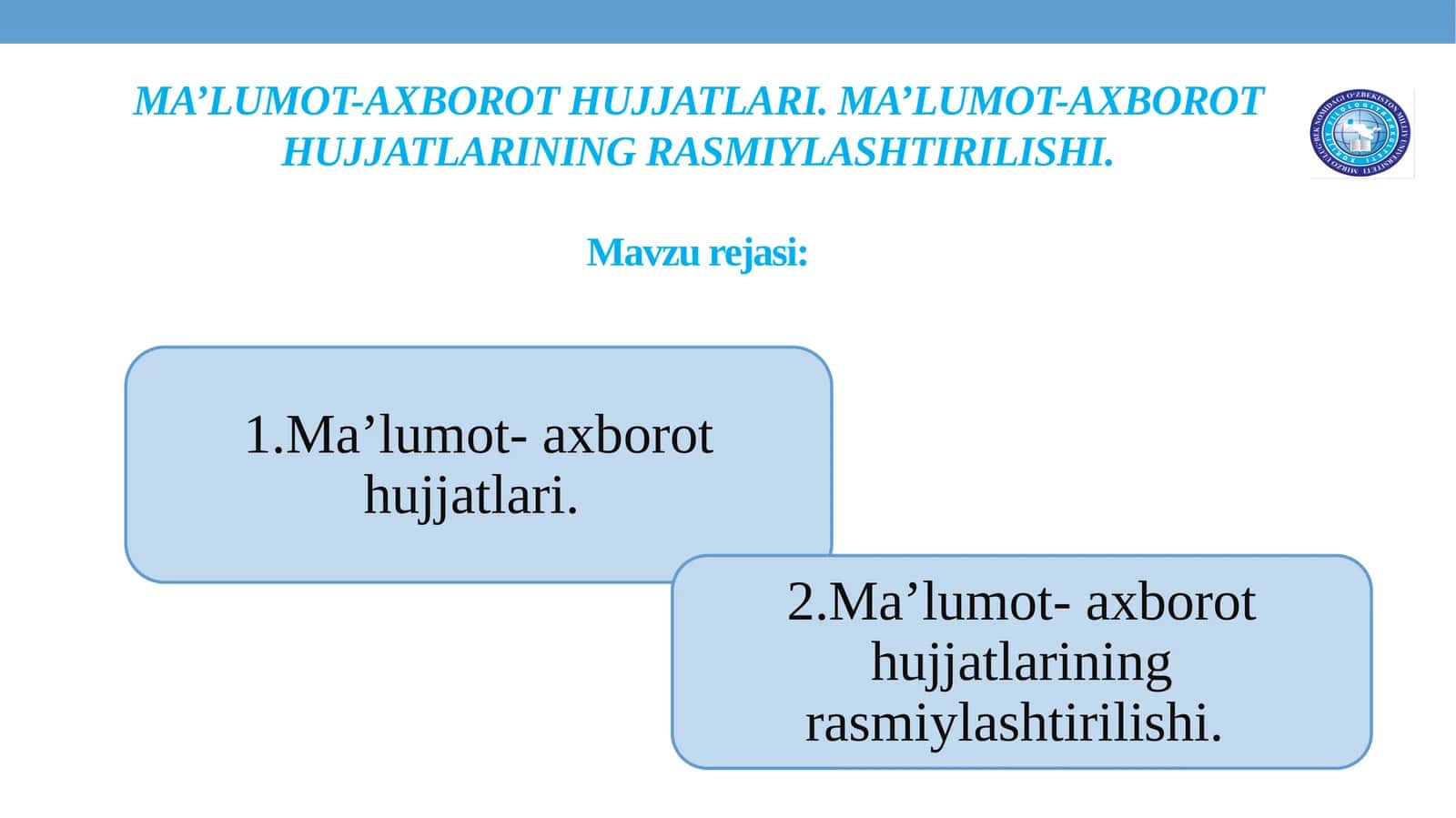 MA’LUMOT-AXBOROT HUJJATLARI. MA’LUMOT-AXBOROT HUJJATLARINING RASMIYLASHTIRILISHI. 1