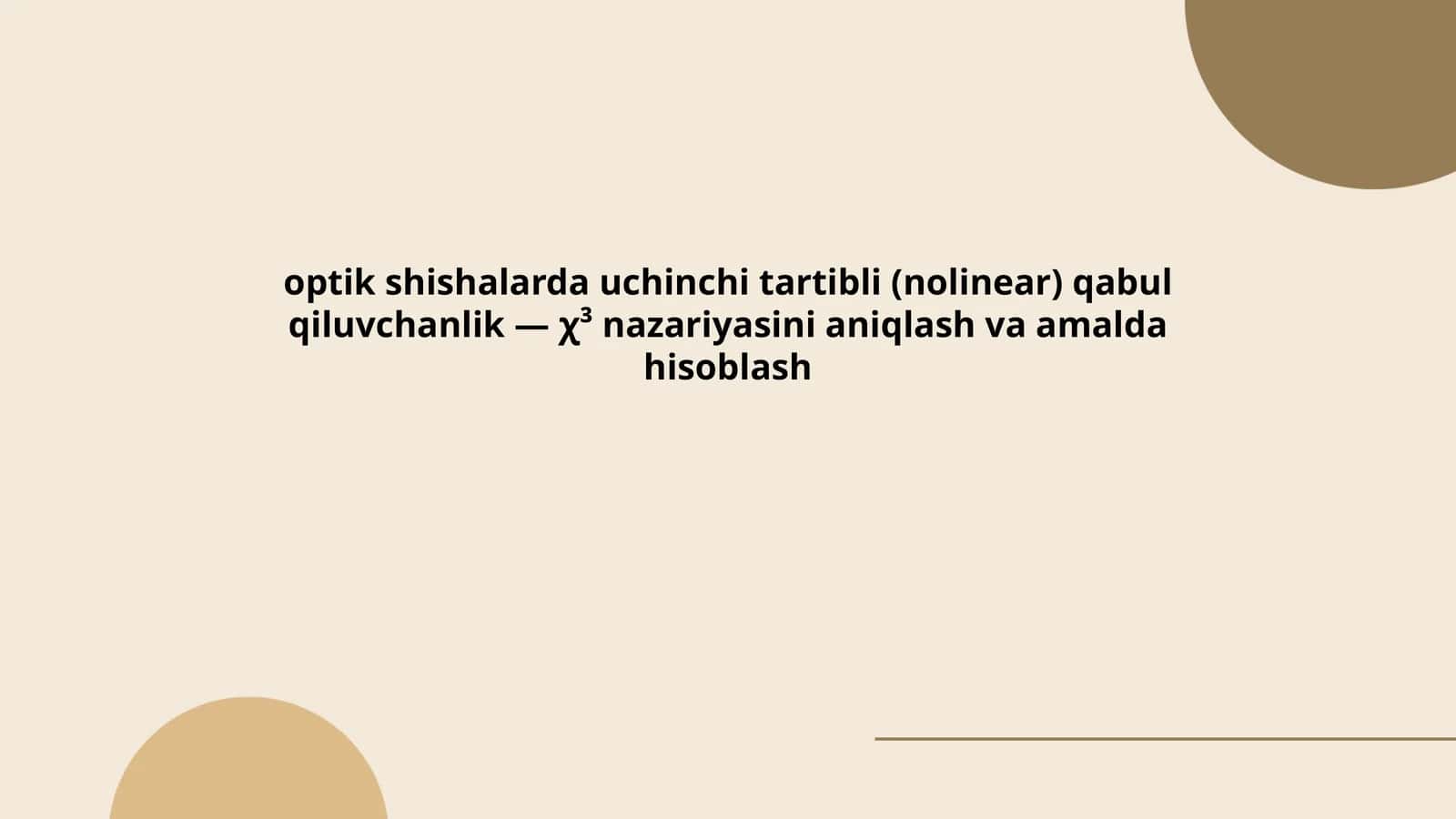 Optik shishalarda uchinchi tartibli (nolinear) qabul qiluvchanlik 1