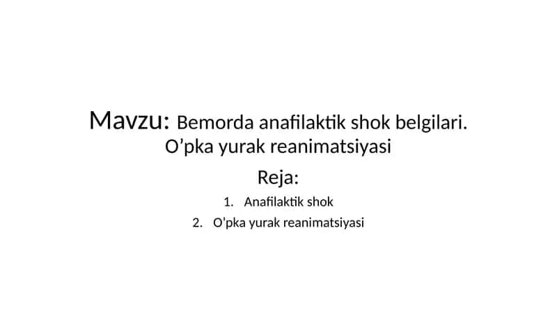 Bemorda anafilaktik shok belgilari. O’pka yurak reanimatsiyasi 1