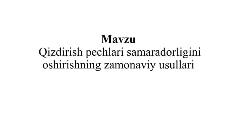 Qizdirish pechlari samaradorligini oshirishning zamonaviy usullari 1