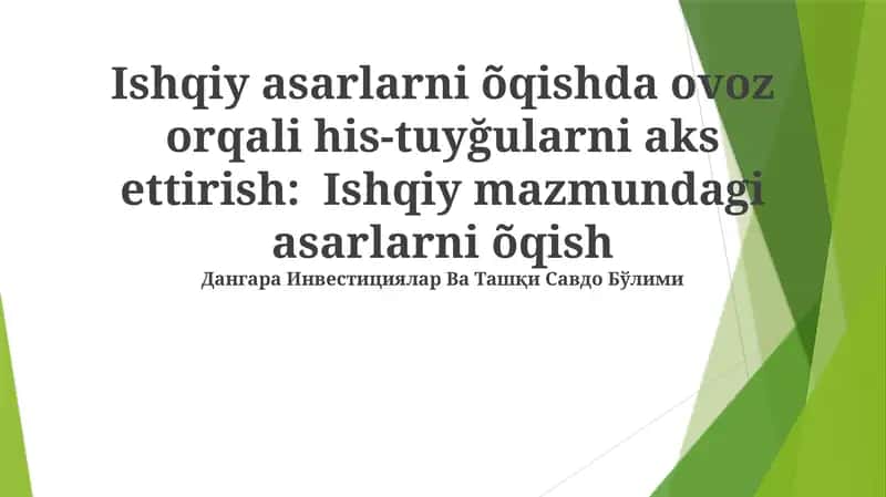 Ishqiy asarlarni õqishda ovoz orqali his-tuyğularni aks ettirish 1