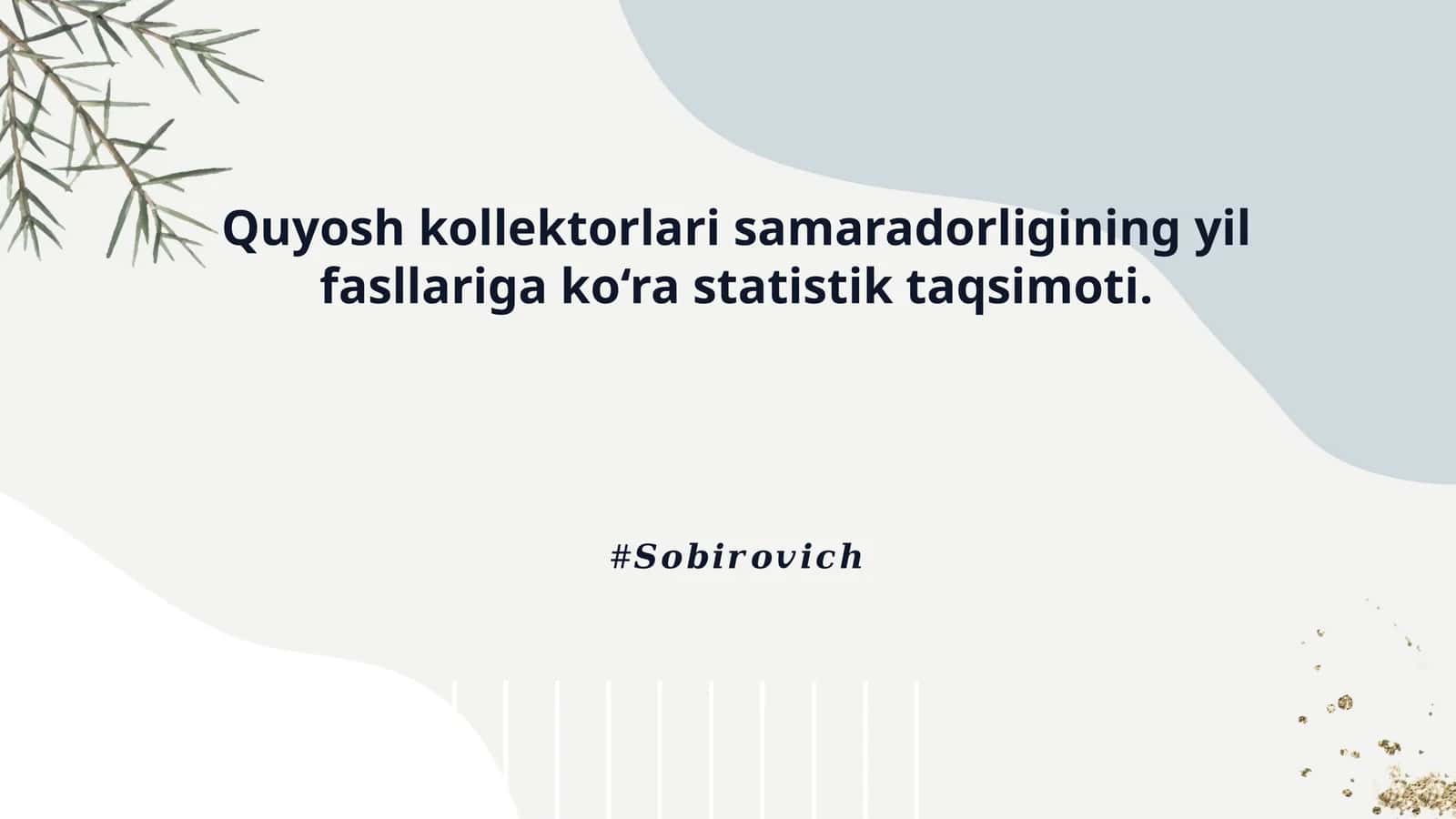 Quyosh kollektorlari samaradorligining yil fasllariga ko‘ra statistik taqsimoti. 1