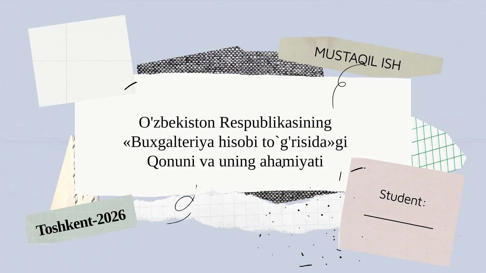 O'zbekiston Respublikasining «Buxgalteriya hisobi to‘g‘risida»gi Qonuni va uning ahamiyati 1