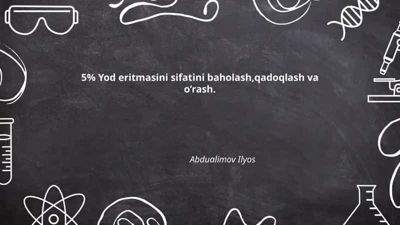 5% Yod eritmasini sifatini baholash,qadoqlash va o’rash 1