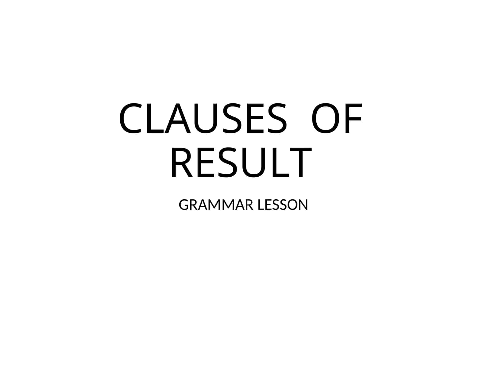 Clauses of Result (Grammar Explanation) 1