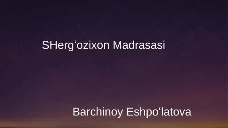 Shergʻozixon Madrasasi 1
