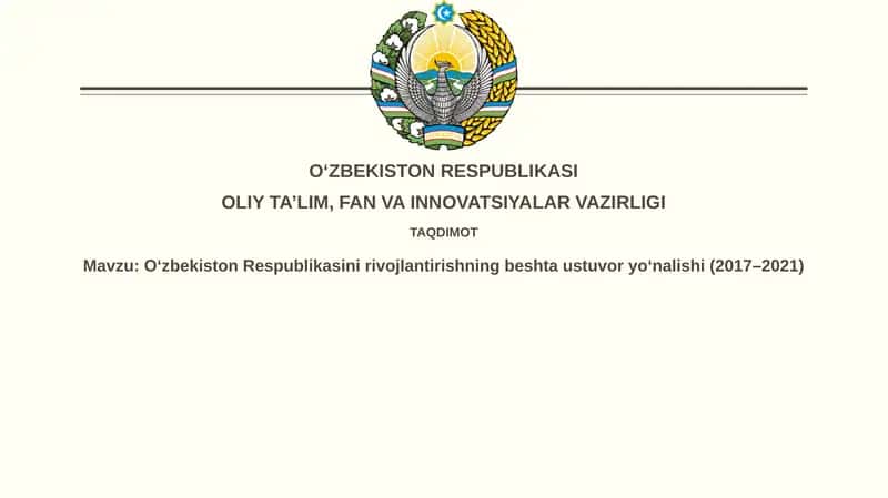 O‘zbekiston Respublikasining rivojlantirishning beshta ustuvoryo‘nalishi(2017–2021) 1