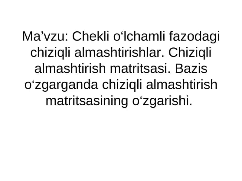 Chekli o‘lchamli fazodagi chiziqli almashtirishlar 1