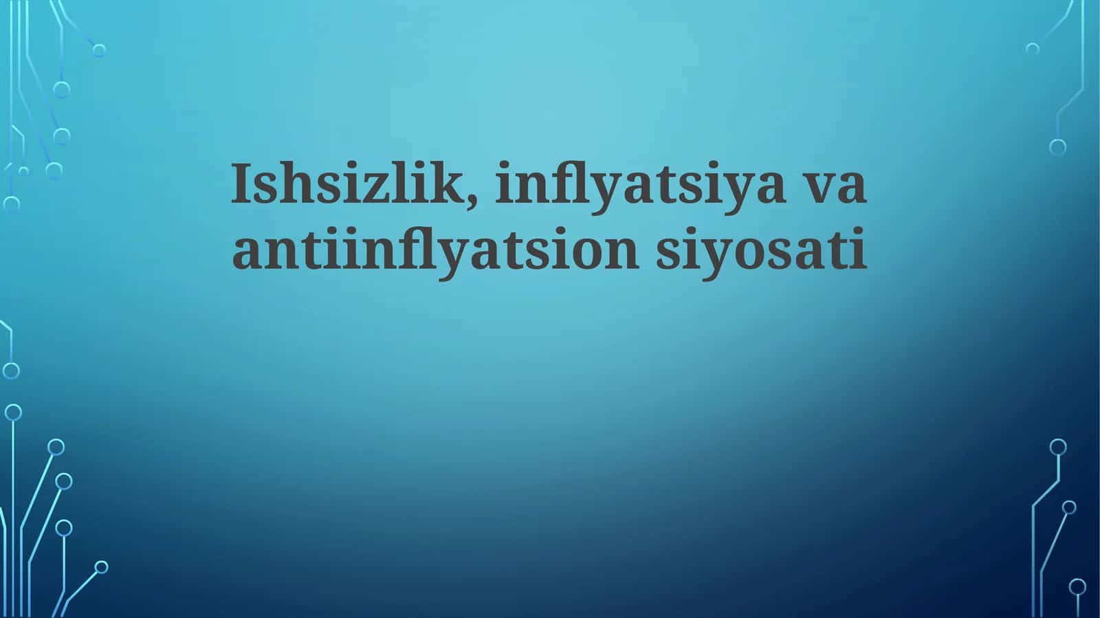 Ishsizlik, inflyatsiya va inflyatsiyaga qarshi siyosat 1