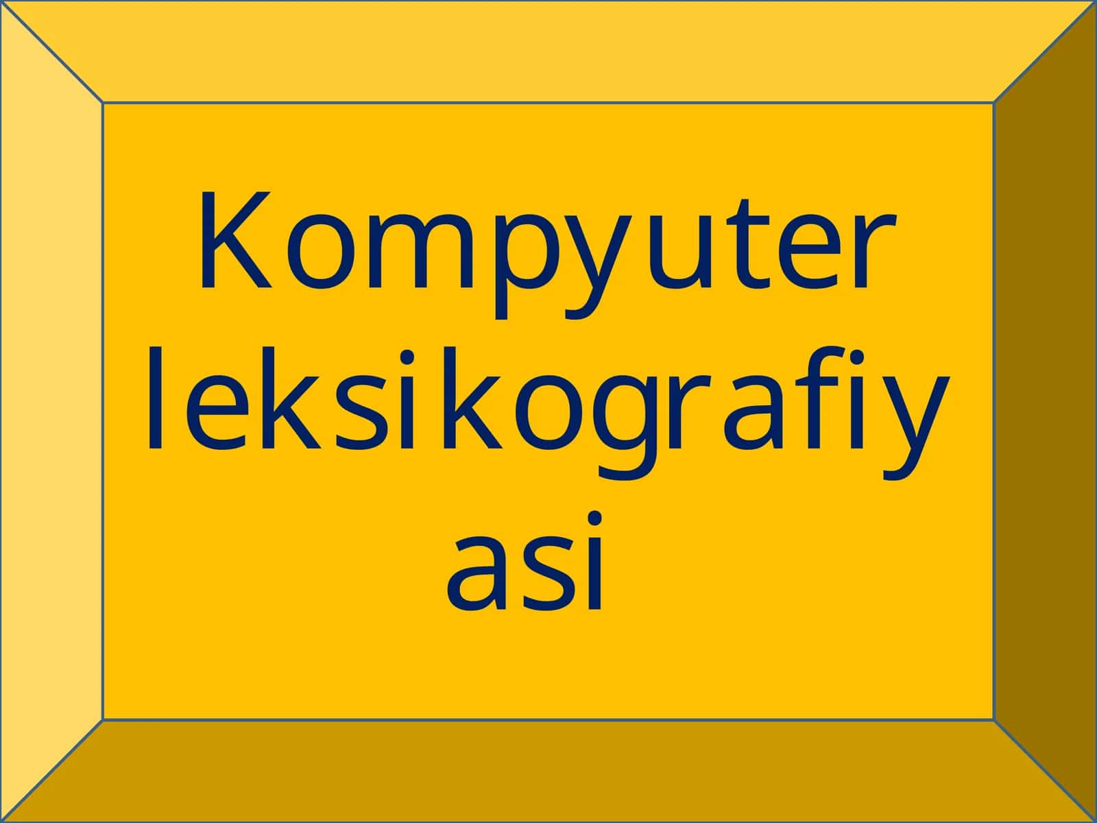 Kompyuterleksikografiyasi 1