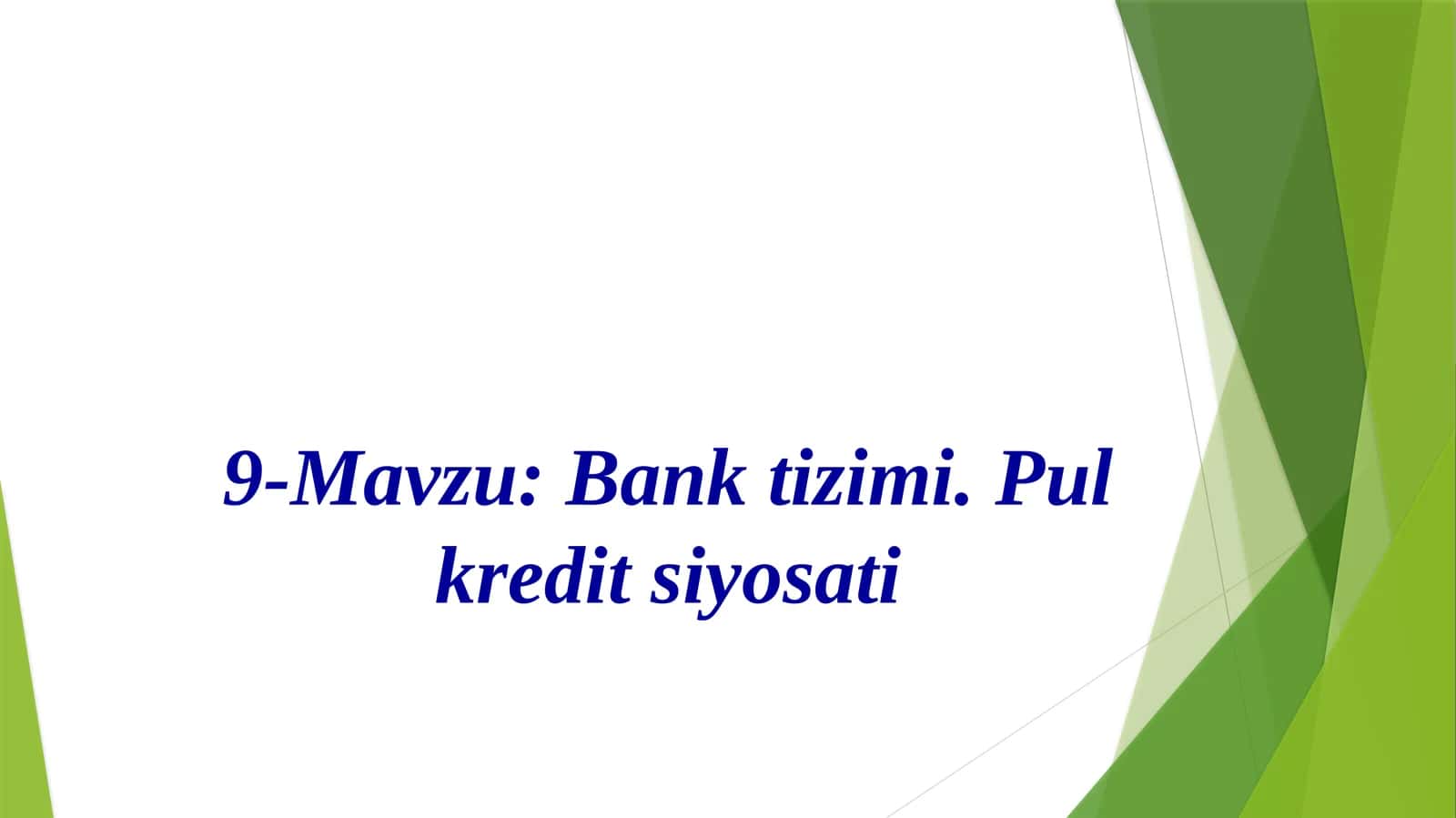 Bank tizimi. Pul kredit siyosati 1