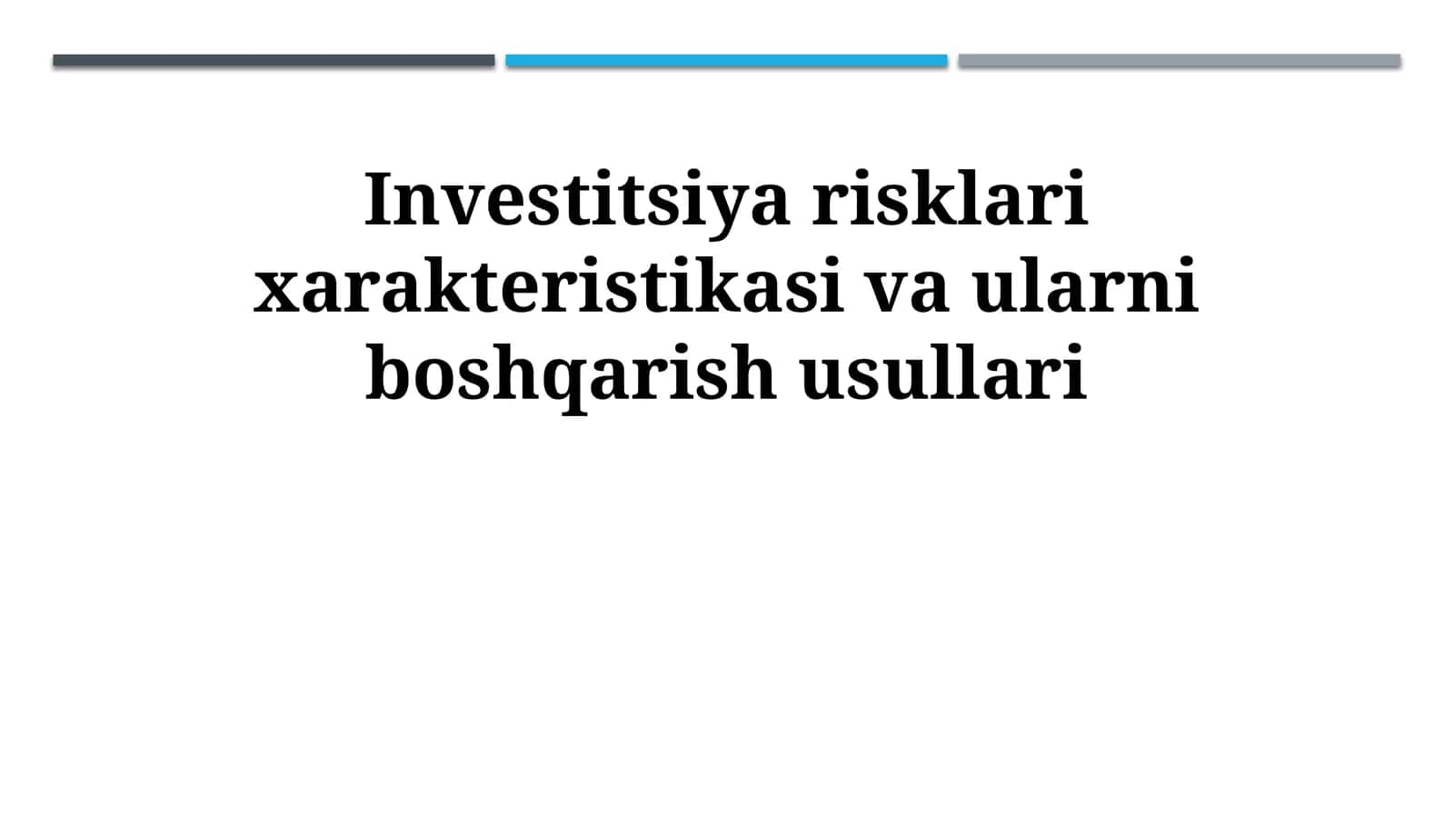 Investitsiya risklari xarakteristikasi va ularni boshqarish usullari 1