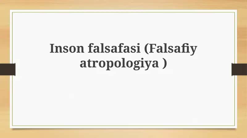 Insonfalsafasi (Falsafiyatropologiya) 1