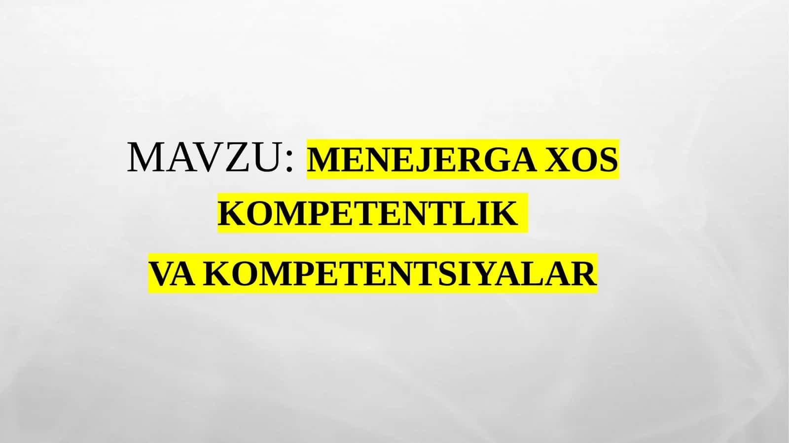 Menejerga xos kompetentlik va kompetentsiyalar 1