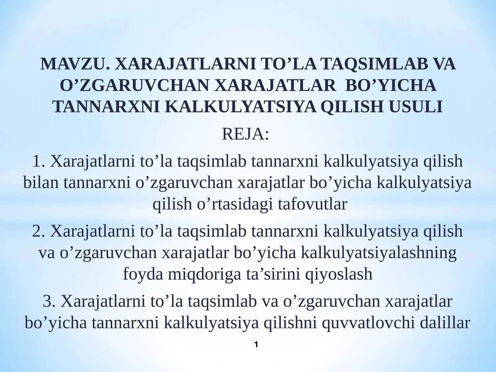 XARAJATLARNI TO’LA TAQSIMLAB VA O’ZGARUVCHAN XARAJATLAR BO’YICHA TANNARXNI KALKULYATSIYA QILISH USULI 1