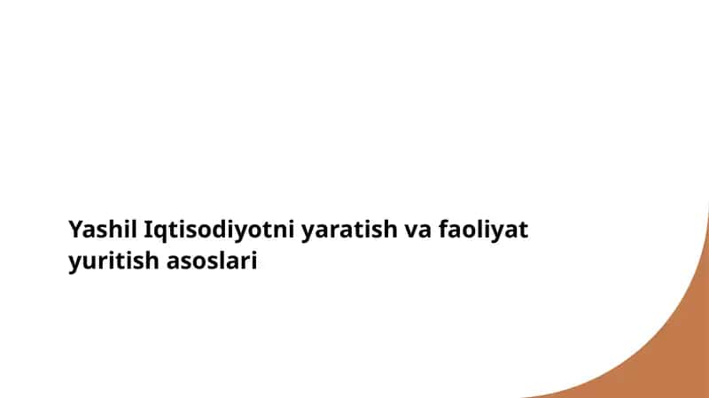 Yashil Iqtisodiyotni yaratish va faoliyat yuritish asoslari 1