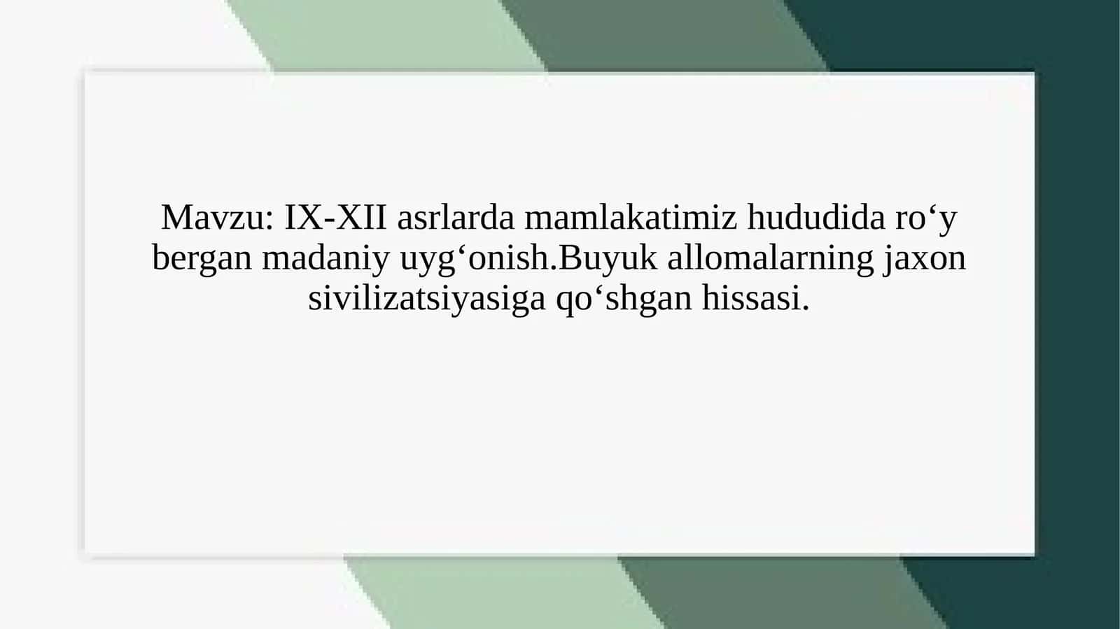 Madaniy uyg‘onish jarayoni IX-XII asrlarda 1