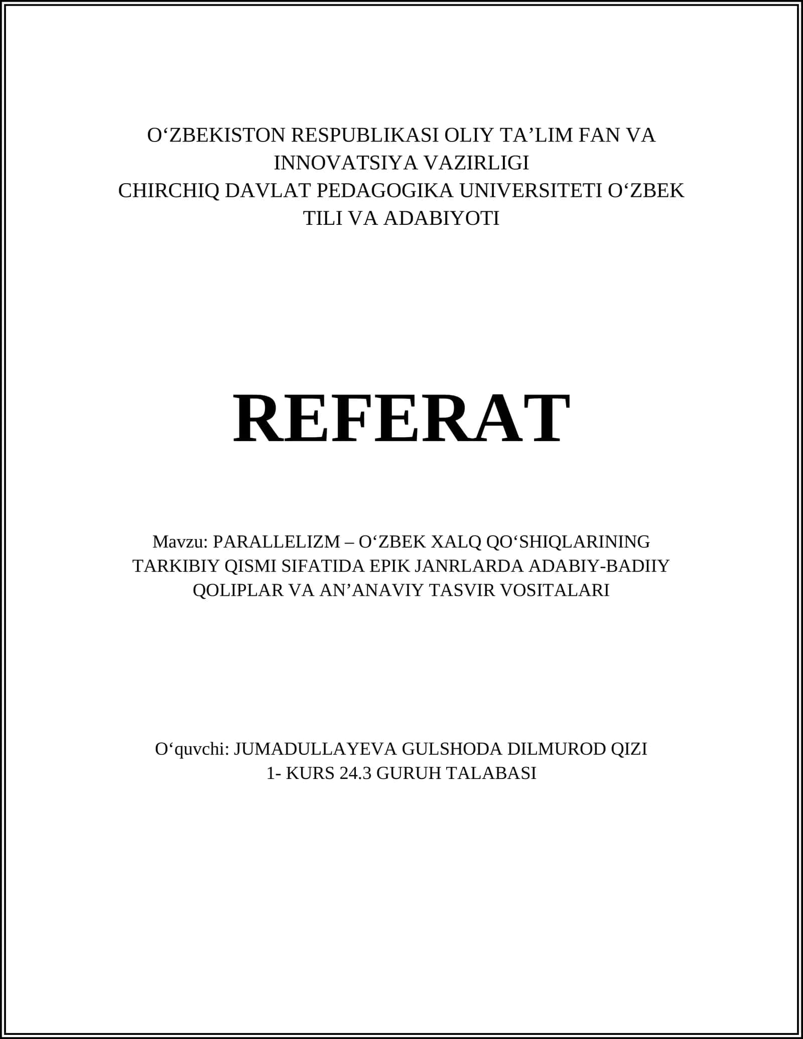 PARALLELIZM – O‘ZBEK XALQ QO‘SHIQLARINING TARKIBIY QISMI SIFATIDA EPIK JANRLARDA ADABIY-BADIIY QOLIPLAR VA AN’ANAVIY TASVIR VOSITALARI 1