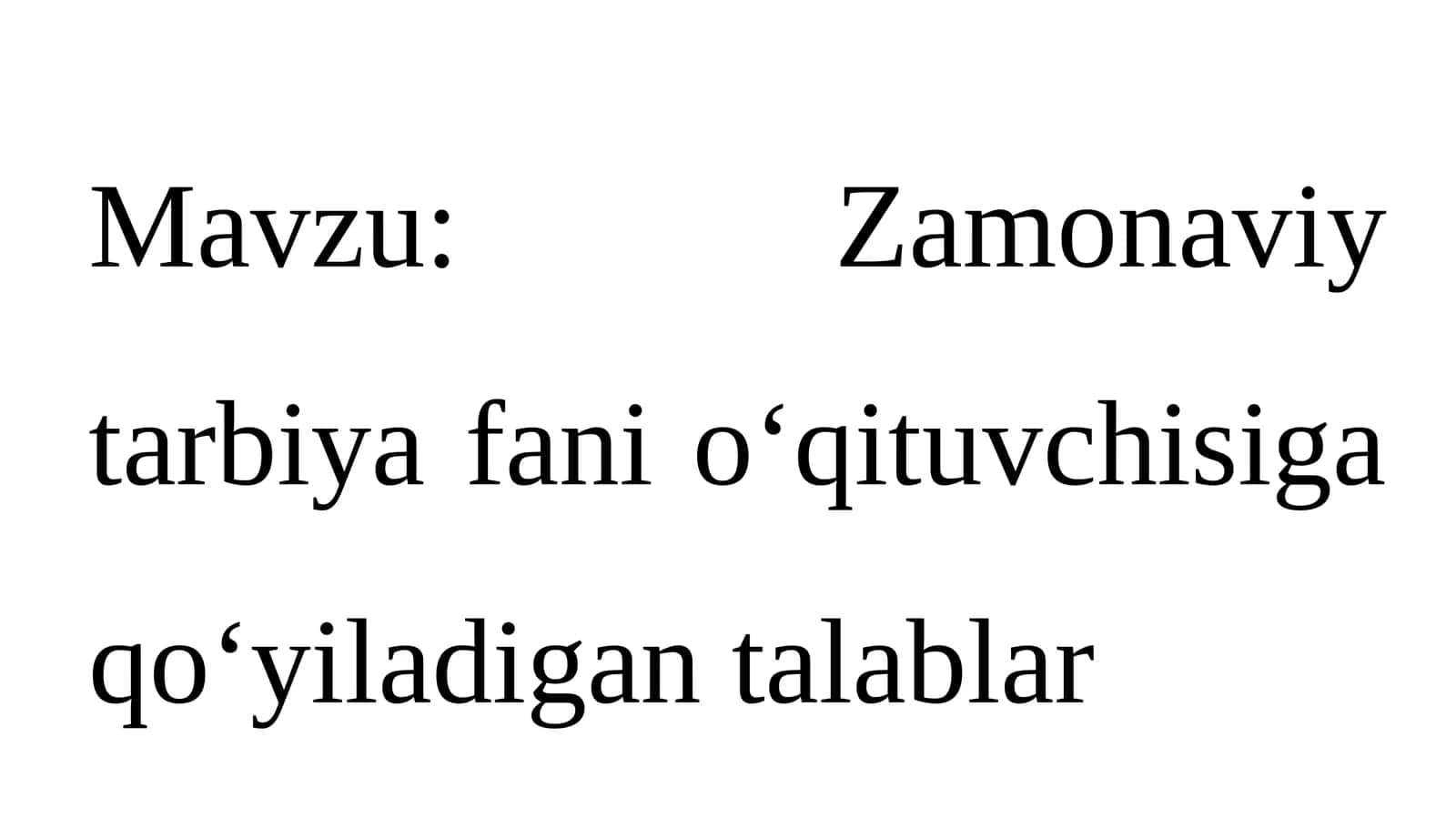 Zamonaviy tarbiya fani o‘qituvchisiga qo‘yiladigan talablar 1
