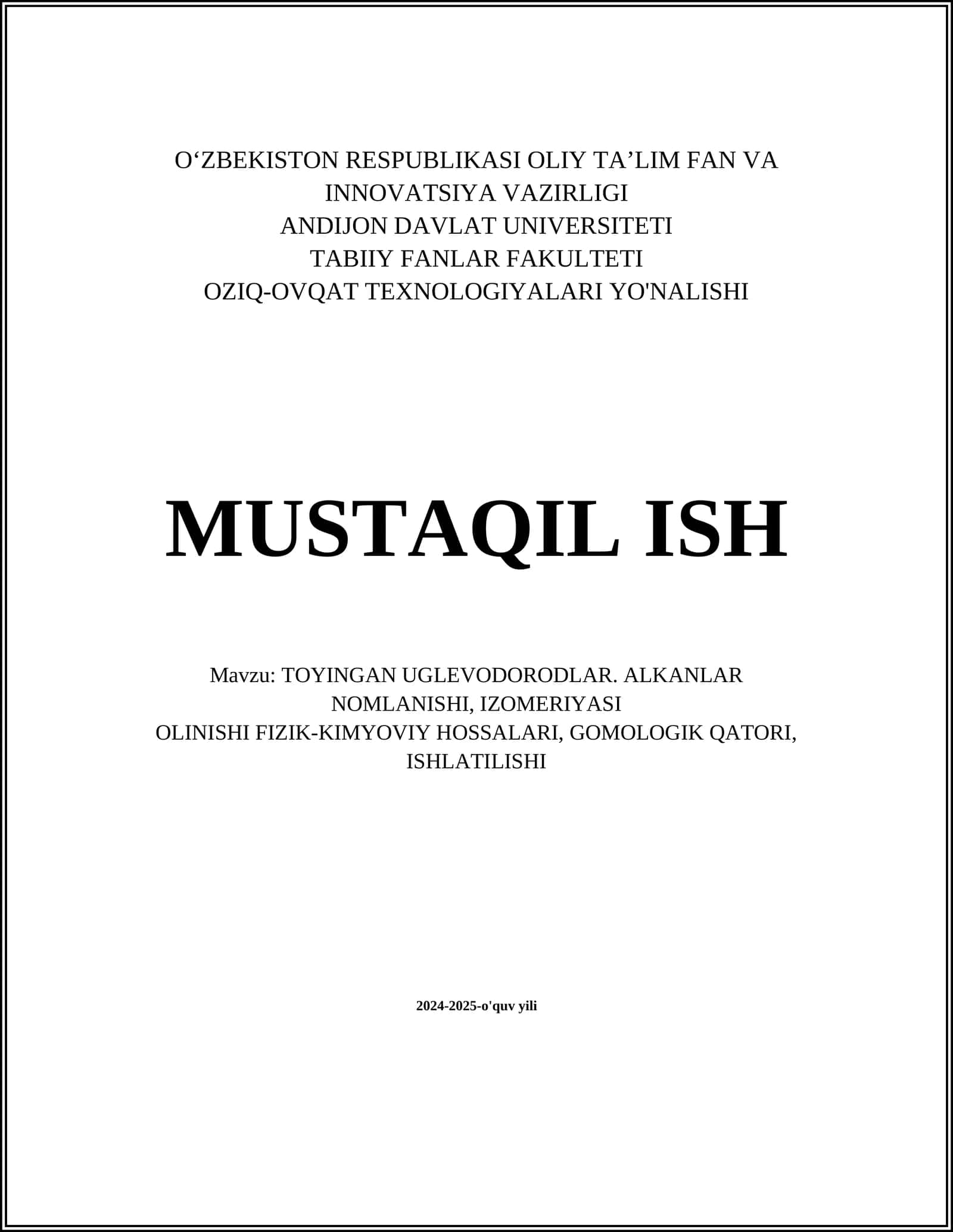 TOYINGAN UGLEVODORODLAR. ALKANLAR NOMLANISHI, IZOMERIYASI OLINISHI FIZIK-KIMYOVIY HOSSALARI, GOMOLOGIK QATORI, ISHLATILISHI 1