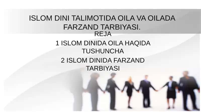 ISLOM DINI TALIMOTIDA OILA VA OILADA FARZAND TARBIYASI. 1