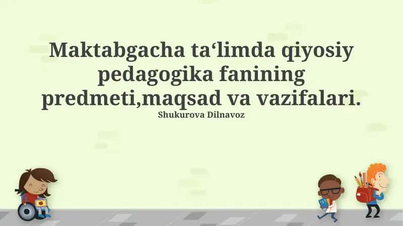 Qiyosiy pedagogika fanining predmeti va vazifalari 1