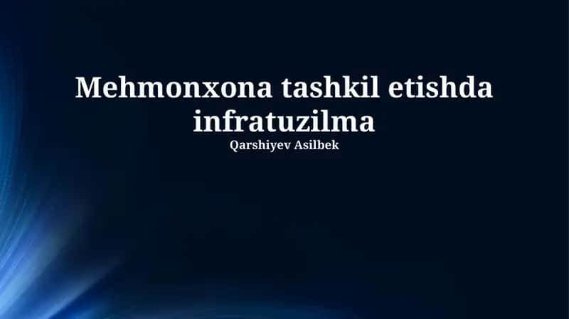Mehmonxona tashkil etishda infratuzilma 1
