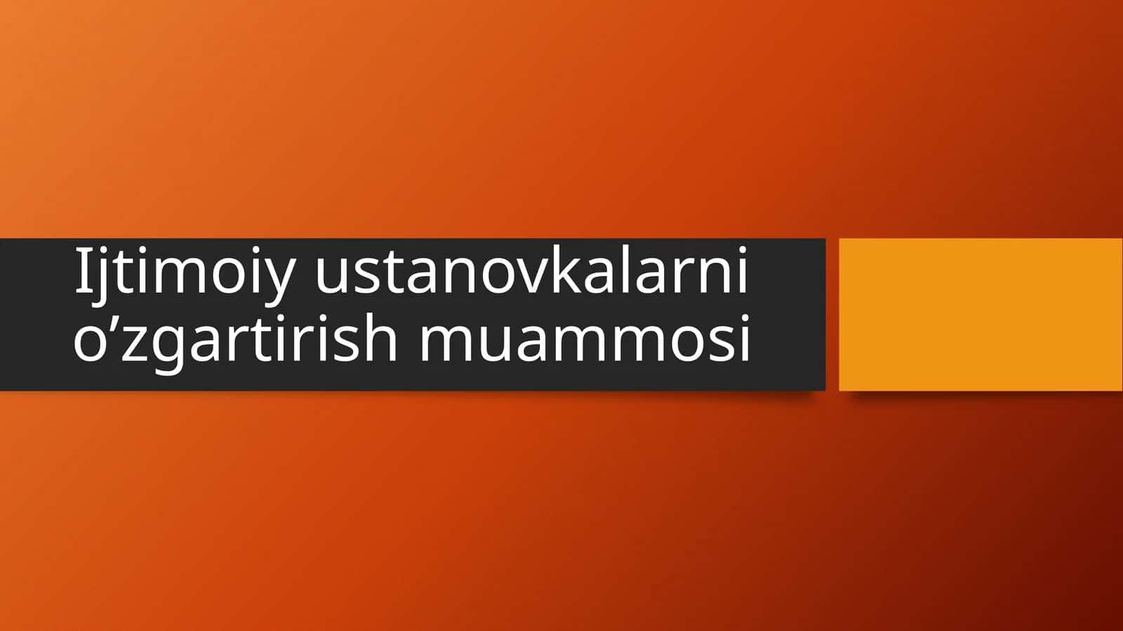 Ijtimoiy ustanovkalarni o’zgartirish muammosi 1