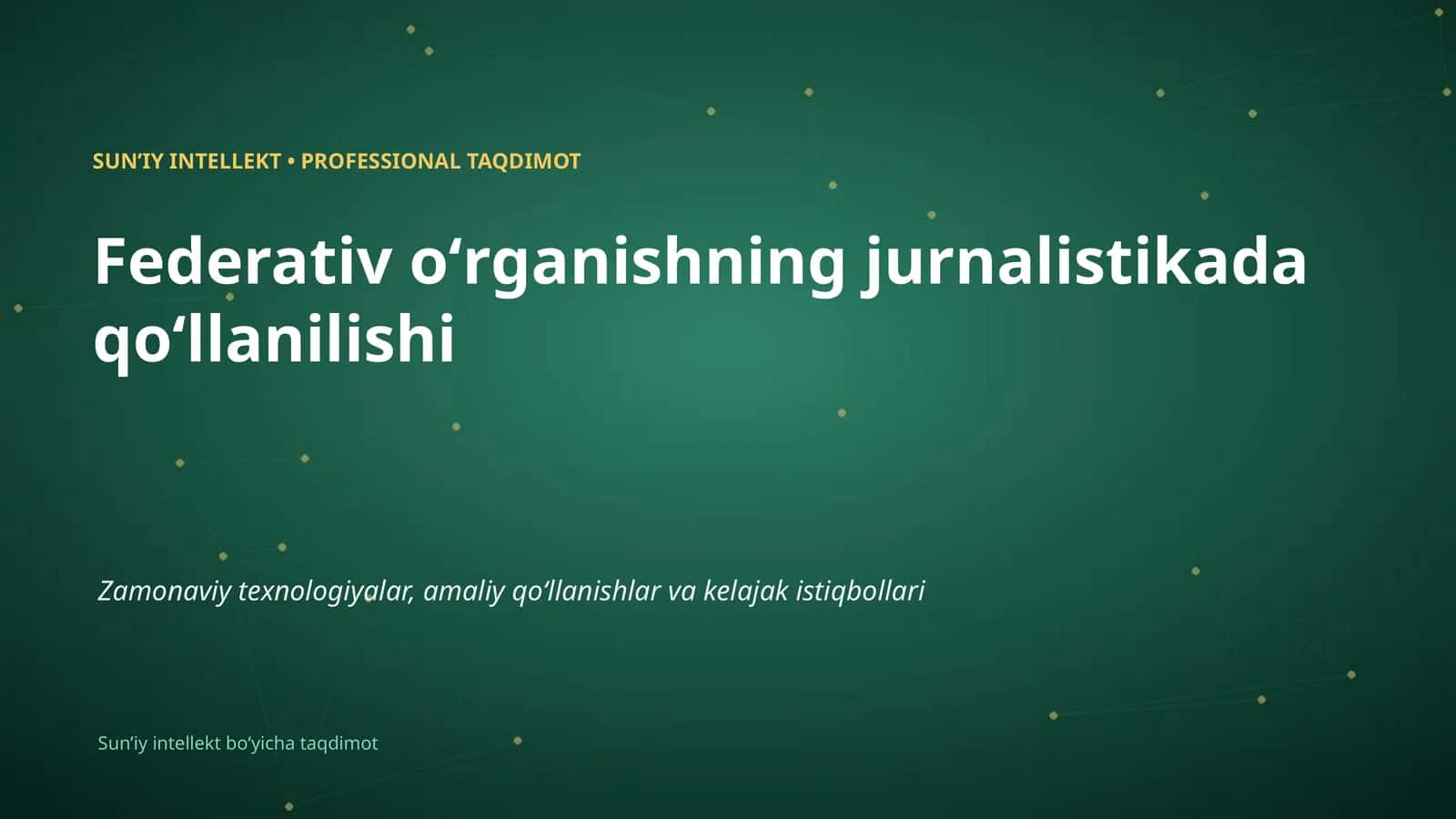 SUNʼIY INTELLEKT • PROFESSIONAL TAQDIMOT 1