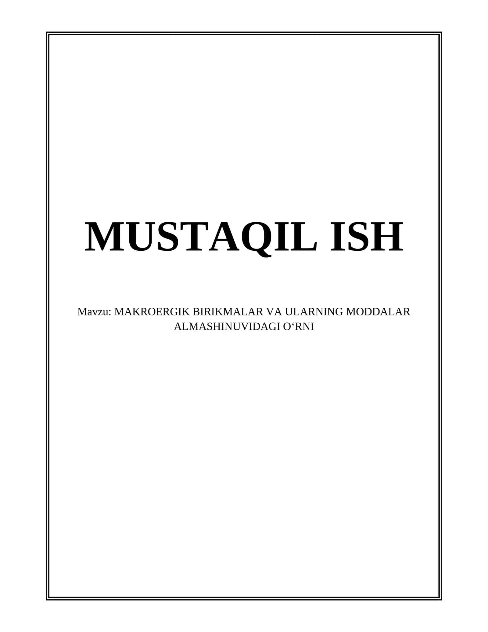 MAKROERGIK BIRIKMALAR VA ULARNING MODDALAR ALMASHINUVIDAGI OʻRNI 1