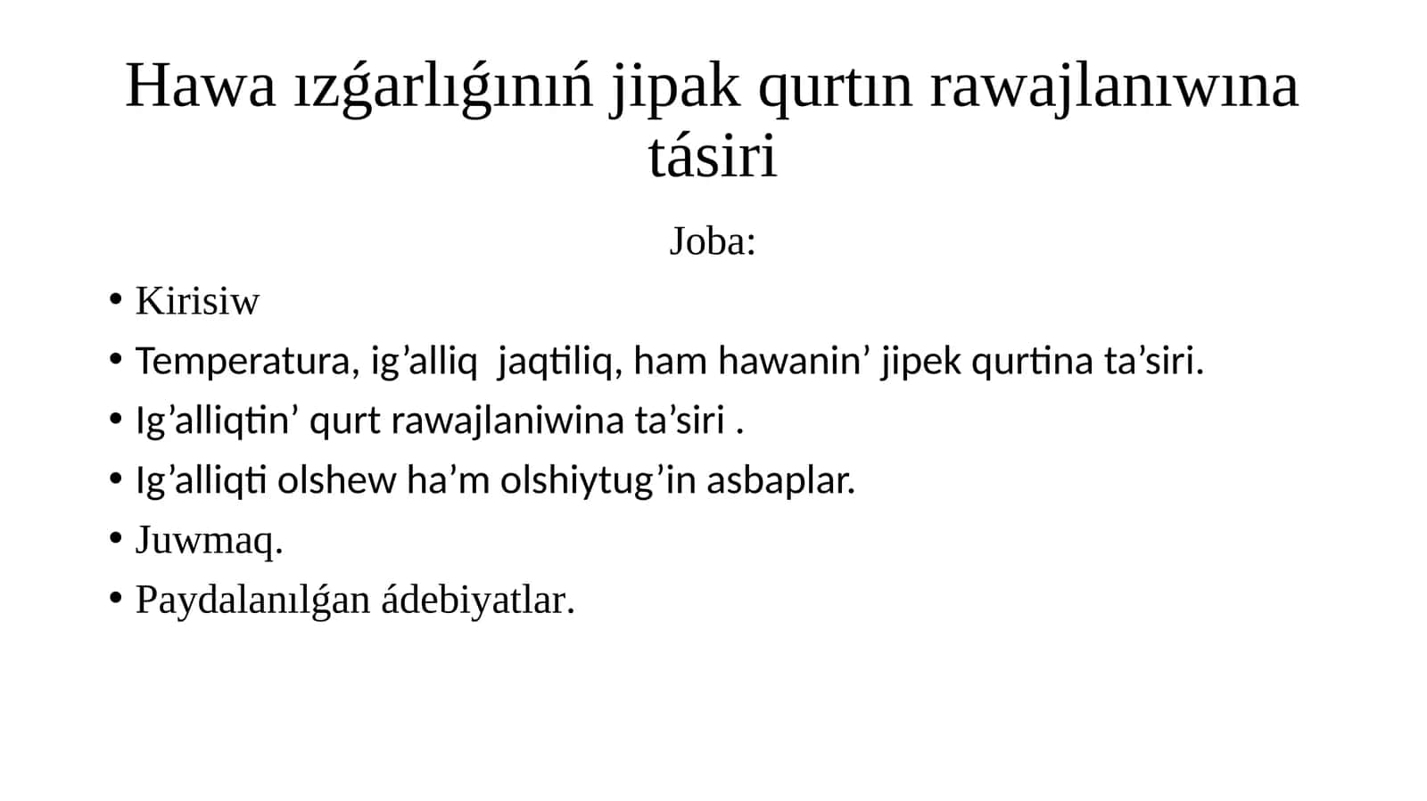 Hawa ızǵarlıǵınıń jipak qurtın rawajlanıwına tásiri 1