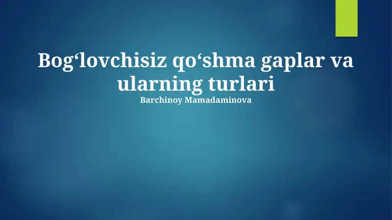 Bog‘lovchisiz Murakkab Gaplarning Turlari 1